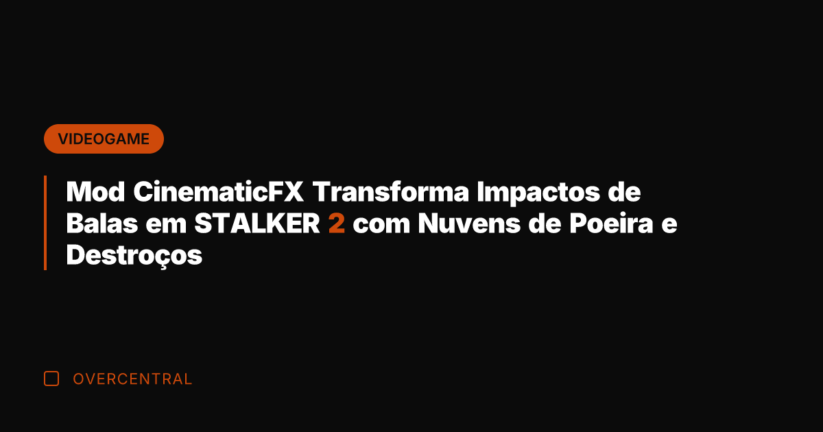 Mod CinematicFX Transforma Impactos de Balas em STALKER 2 com Nuvens de
