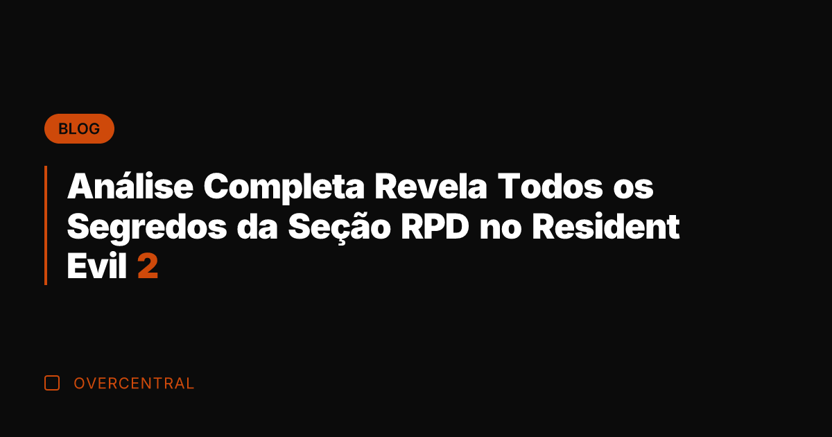 Análise Completa Revela Todos os Segredos da Seção RPD no Resident Evil