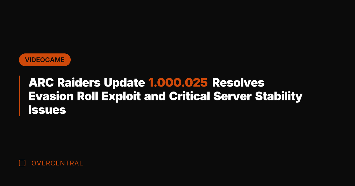 ARC Raiders Update 1.000.025 Resolves Evasion Roll Exploit and Critical Server Stability