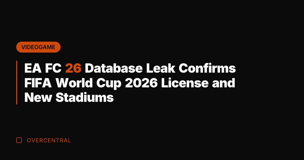 EA FC 26 Database Leak Confirms FIFA World Cup 2026 License and