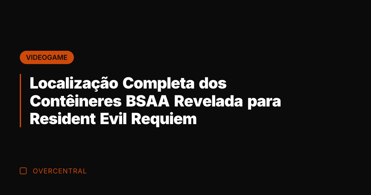 Localização Completa dos Contêineres BSAA Revelada para Resident Evil Requiem