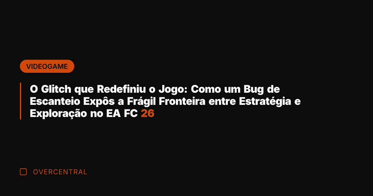O Glitch que Redefiniu o Jogo: Como um Bug de Escanteio Expôs