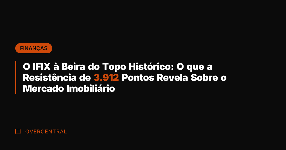 O IFIX à Beira do Topo Histórico: O que a Resistência de