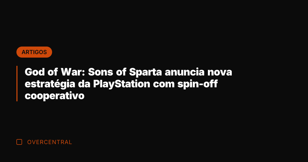 God of War: Sons of Sparta anuncia nova estratégia da PlayStation com