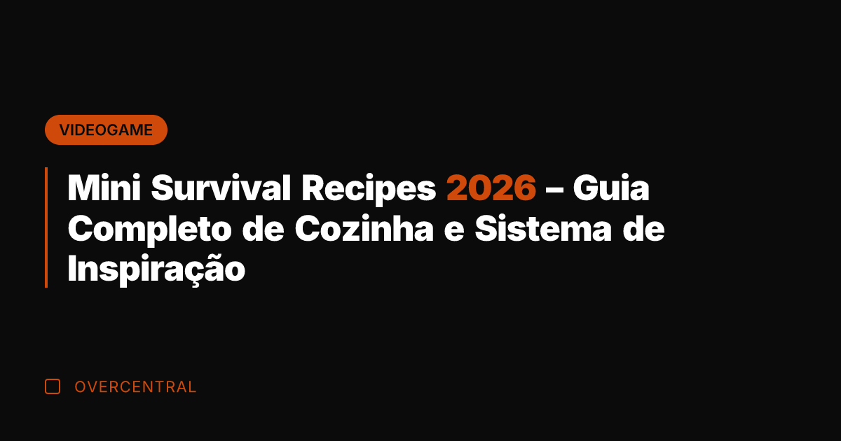 Mini Survival Recipes 2026 - Guia Completo de Cozinha e Sistema de