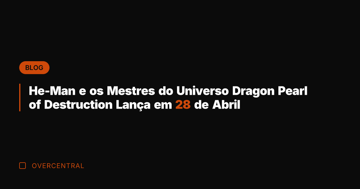 He-Man e os Mestres do Universo Dragon Pearl of Destruction Lança em