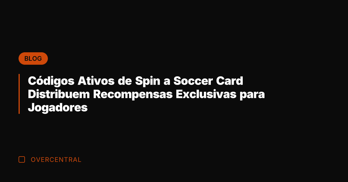 Códigos Ativos de Spin a Soccer Card Distribuem Recompensas Exclusivas para Jogadores