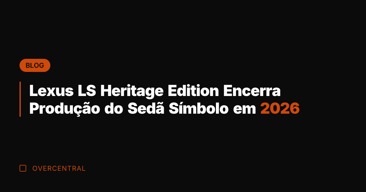 Lexus LS Heritage Edition Encerra Produção do Sedã Símbolo em 2026