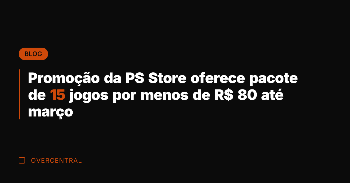 Promoção da PS Store oferece pacote de 15 jogos por menos de
