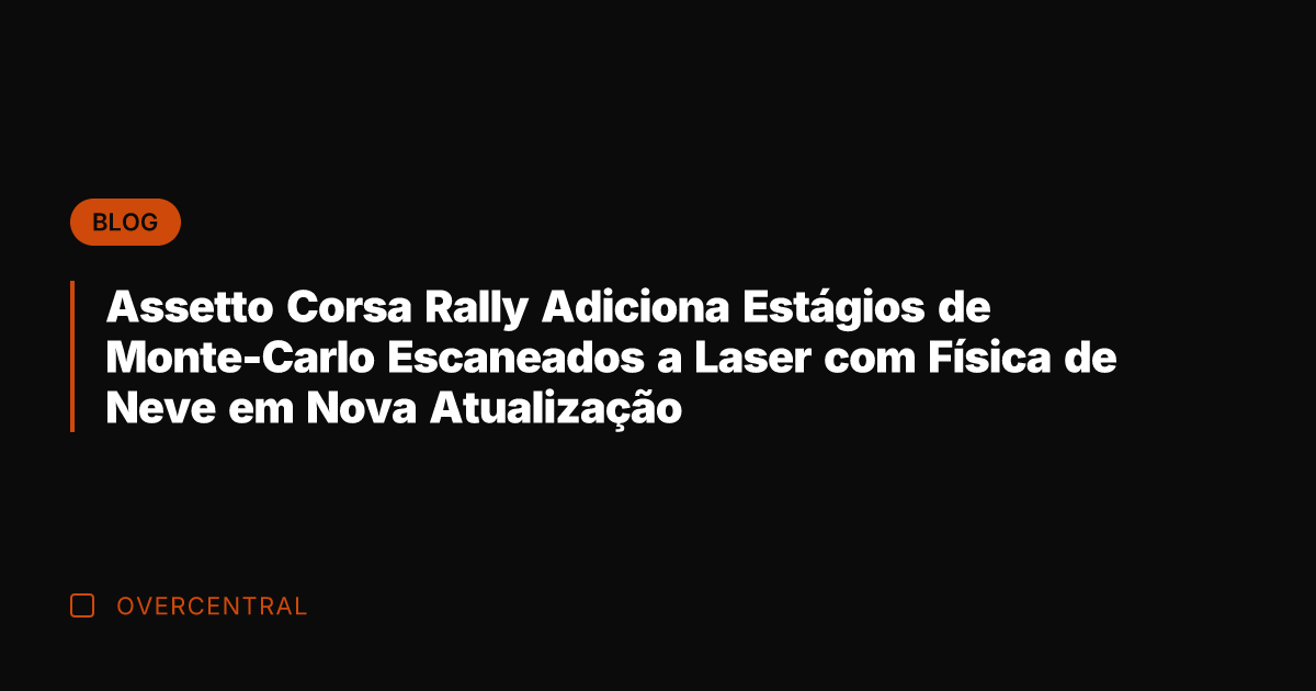 Assetto Corsa Rally Adiciona Estágios de Monte-Carlo Escaneados a Laser com Física