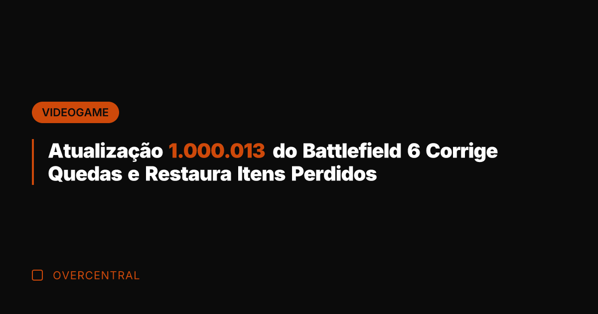 Atualização 1.000.013 do Battlefield 6 Corrige Quedas e Restaura Itens Perdidos