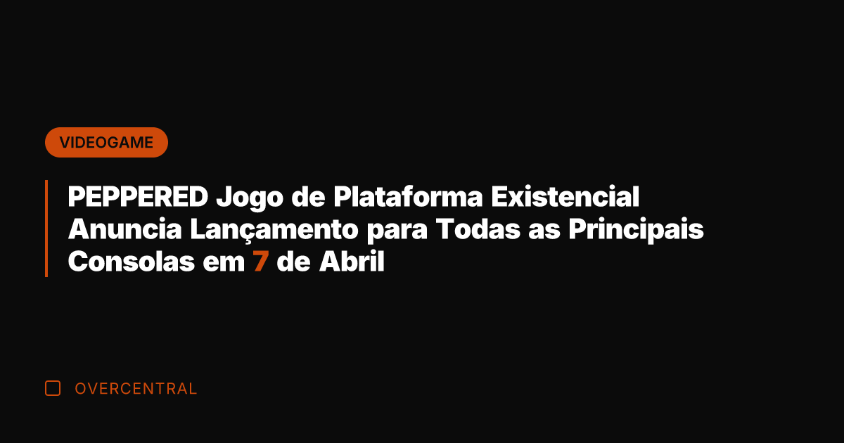 PEPPERED Jogo de Plataforma Existencial Anuncia Lançamento para Todas as Principais Consolas