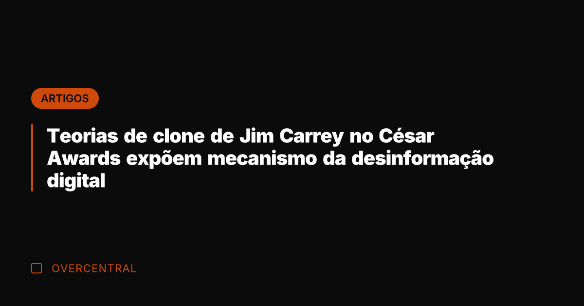 Teorias de clone de Jim Carrey no César Awards expõem mecanismo da