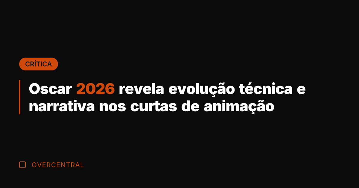 Oscar 2026 revela evolução técnica e narrativa nos curtas de animação