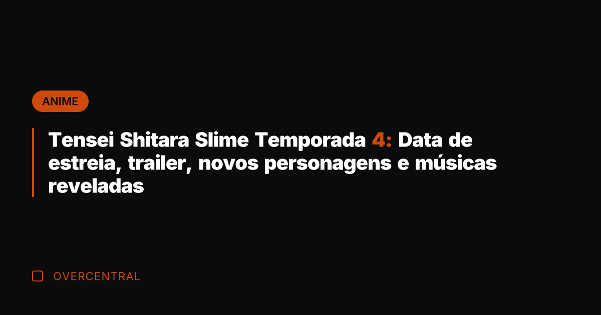 Tensei Shitara Slime Temporada 4: Data de estreia, trailer, novos personagens e