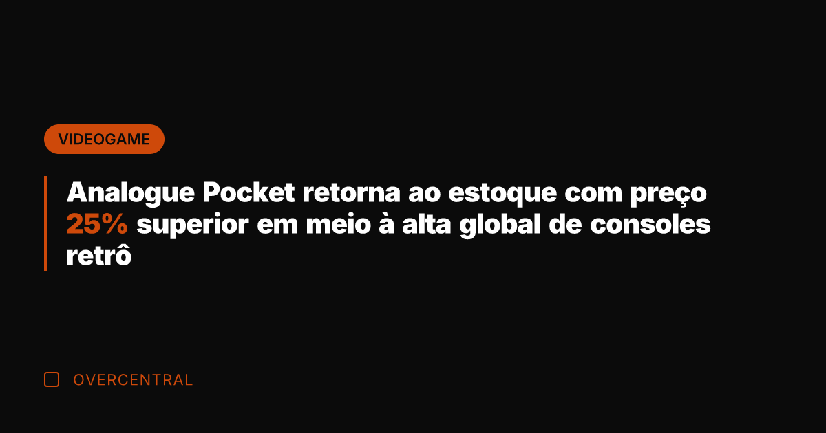 Analogue Pocket retorna ao estoque com preço 25% superior em meio à