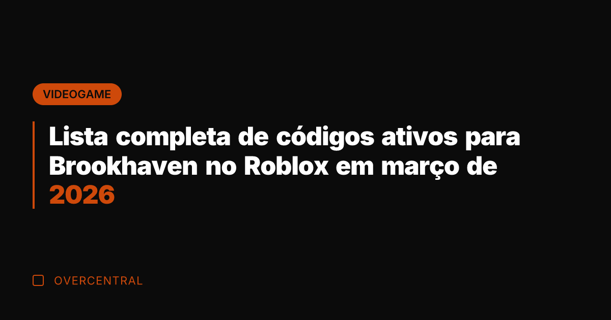 Lista completa de códigos ativos para Brookhaven no Roblox em março de