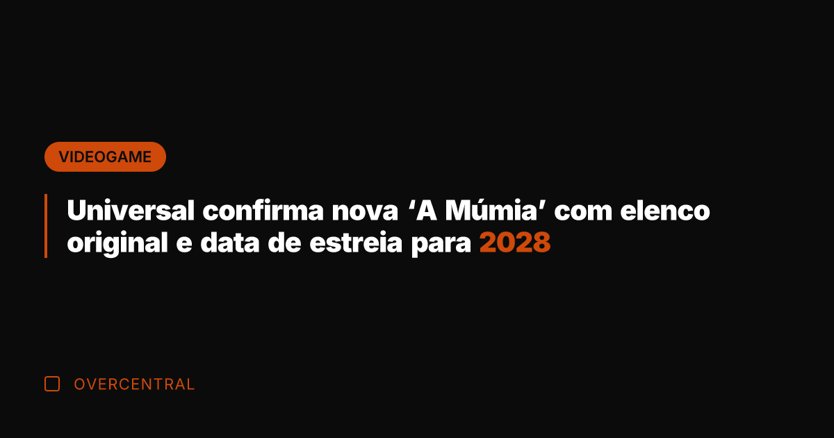 Universal confirma nova 'A Múmia' com elenco original e data de estreia
