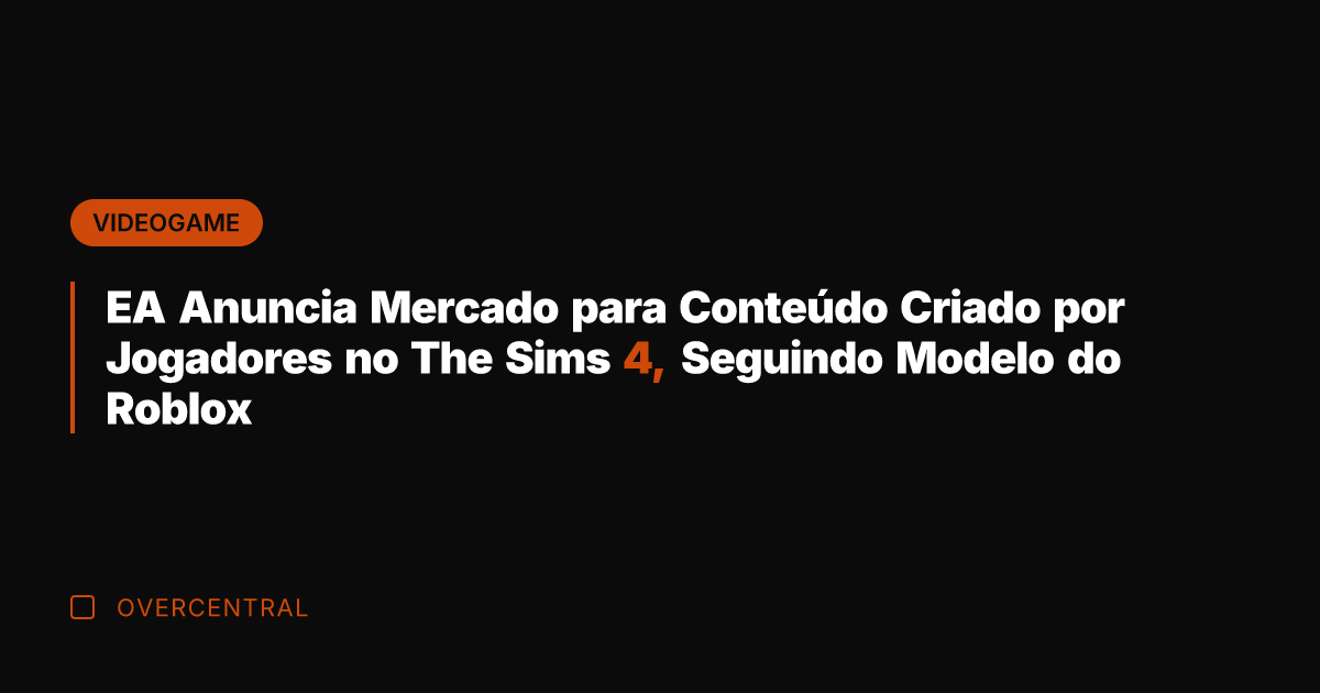 EA Anuncia Mercado para Conteúdo Criado por Jogadores no The Sims 4,
