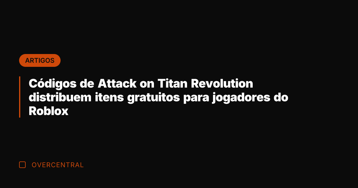 Códigos de Attack on Titan Revolution distribuem itens gratuitos para jogadores do