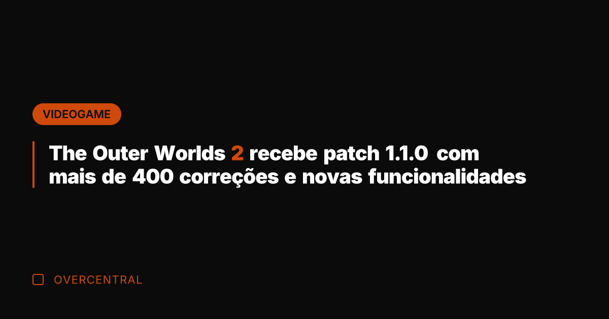 The Outer Worlds 2 recebe patch 1.1.0 com mais de 400 correções