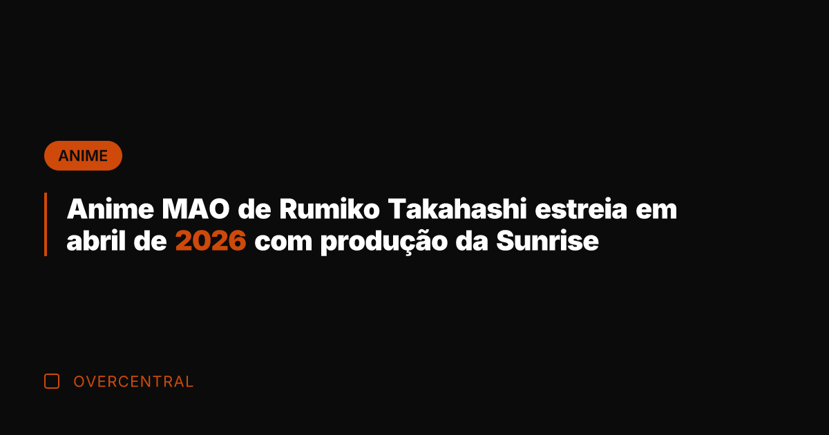 Anime MAO de Rumiko Takahashi estreia em abril de 2026 com produção