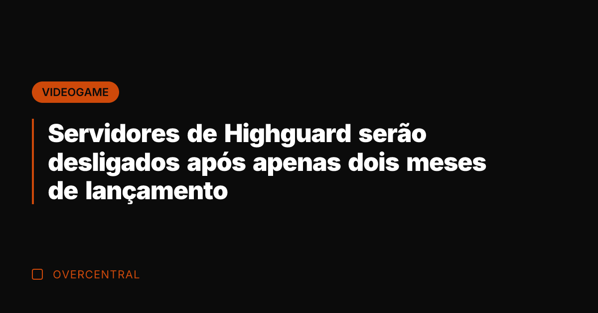 Servidores de Highguard serão desligados após apenas dois meses de lançamento