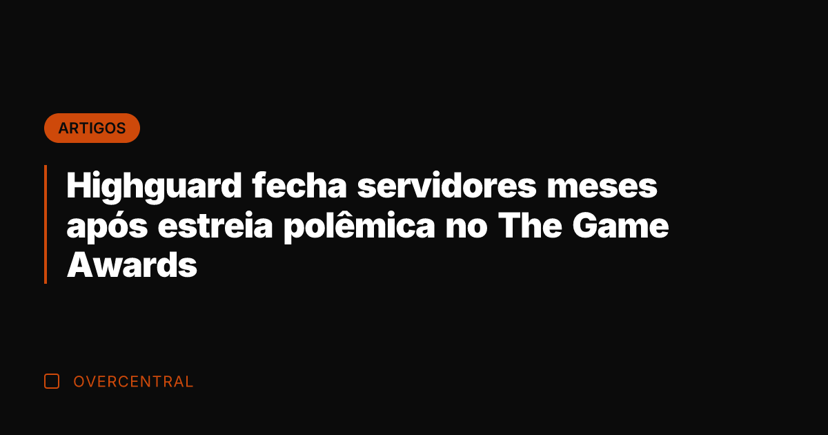 Highguard fecha servidores meses após estreia polêmica no The Game Awards