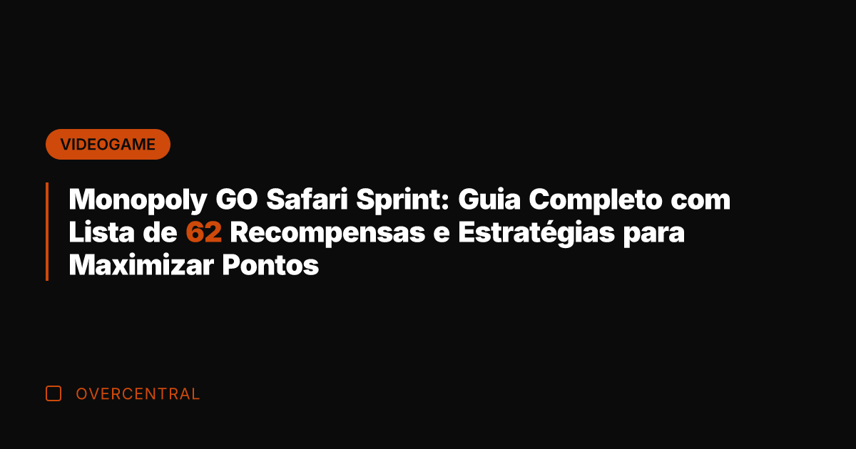 Monopoly GO Safari Sprint: Guia Completo com Lista de 62 Recompensas e