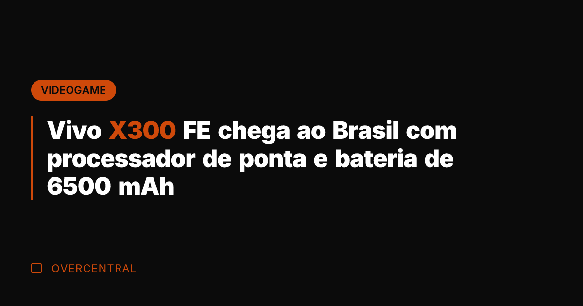 Vivo X300 FE chega ao Brasil com processador de ponta e bateria