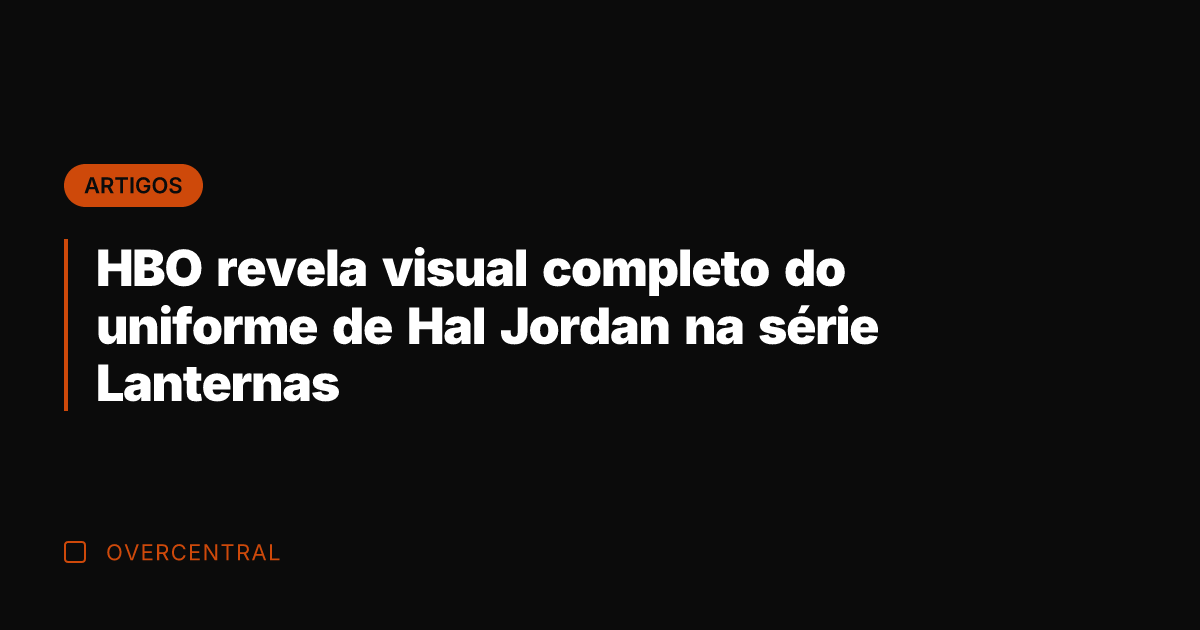 HBO revela visual completo do uniforme de Hal Jordan na série Lanternas