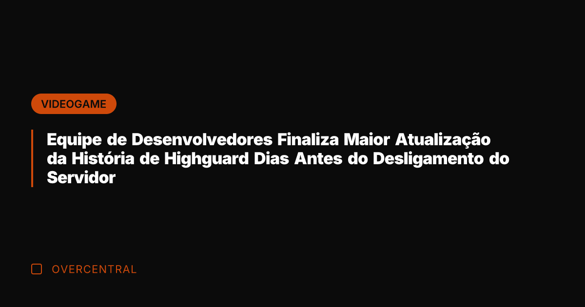 Equipe de Desenvolvedores Finaliza Maior Atualização da História de Highguard Dias Antes