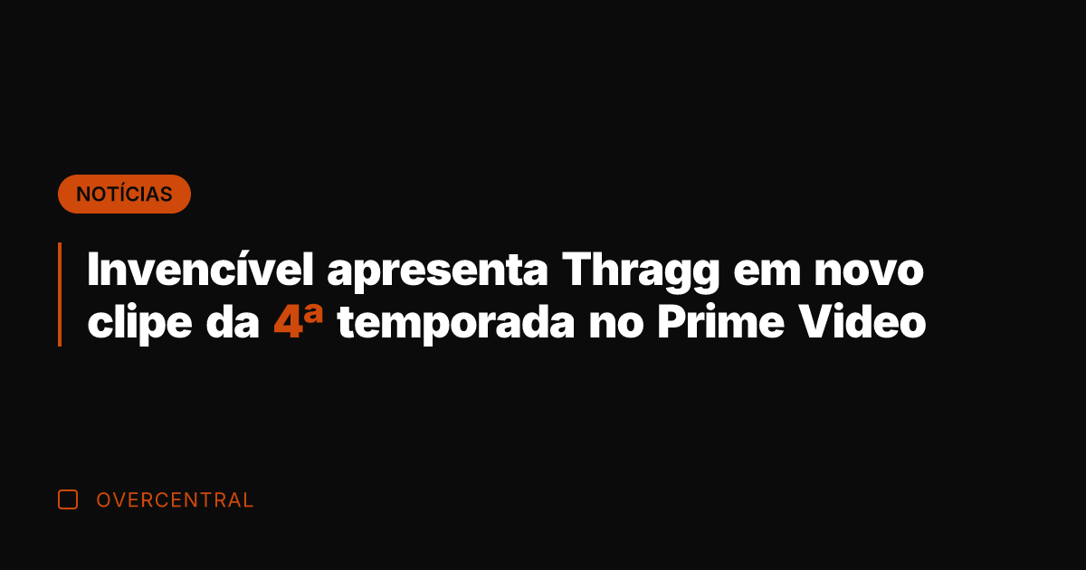 Invencível apresenta Thragg em novo clipe da 4ª temporada no Prime Video