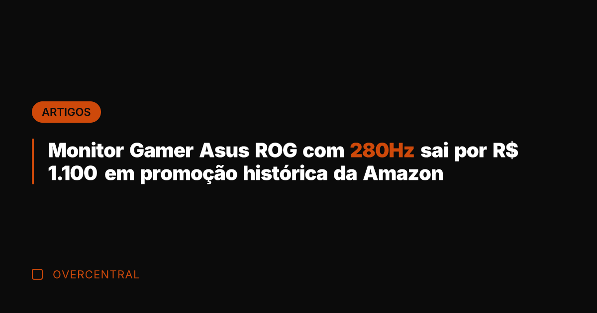 Monitor Gamer Asus ROG com 280Hz sai por R$ 1.100 em promoção