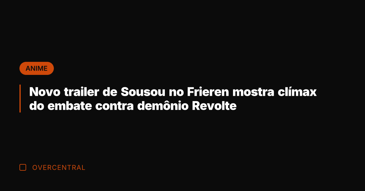 Novo trailer de Sousou no Frieren mostra clímax do embate contra demônio