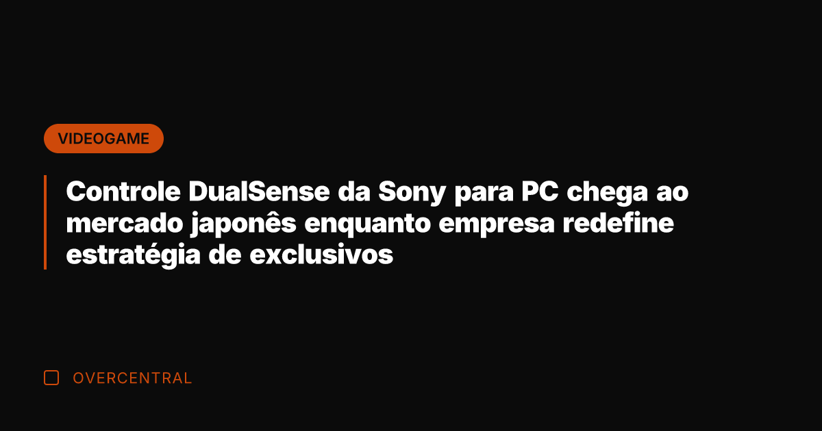 Controle DualSense da Sony para PC chega ao mercado japonês enquanto empresa