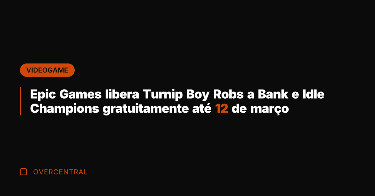 Epic Games libera Turnip Boy Robs a Bank e Idle Champions gratuitamente