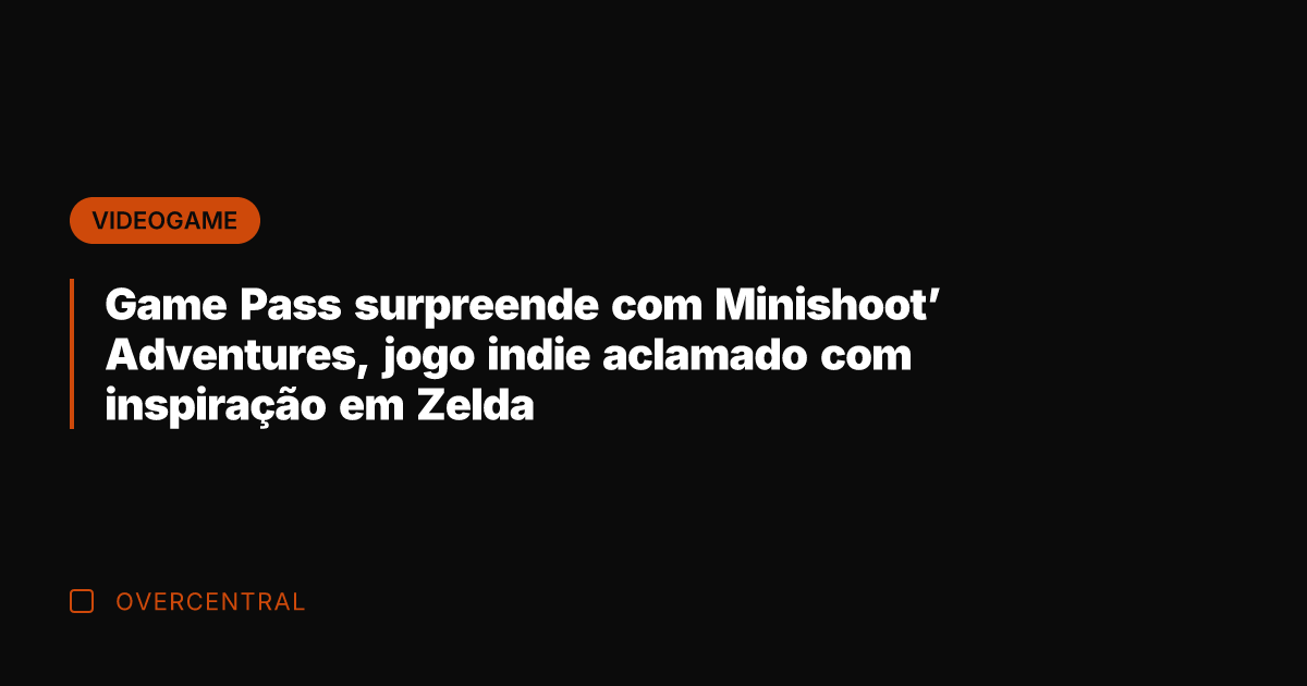 Game Pass surpreende com Minishoot' Adventures, jogo indie aclamado com inspiração em