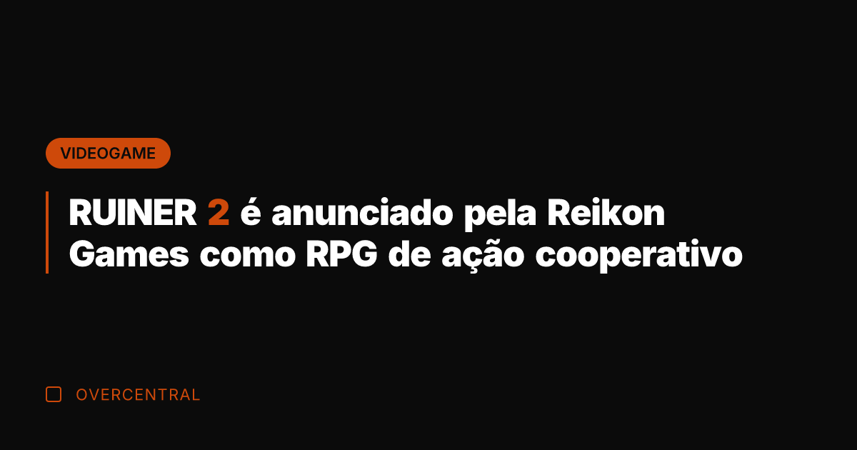 RUINER 2 é anunciado pela Reikon Games como RPG de ação cooperativo