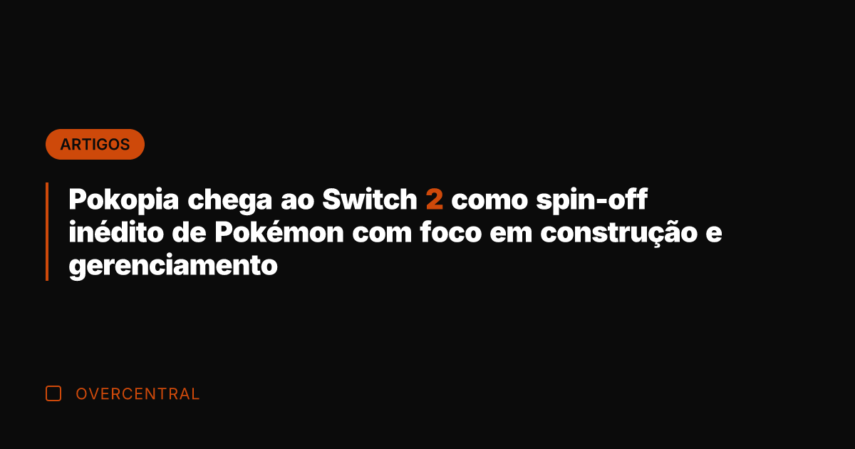 Pokopia chega ao Switch 2 como spin-off inédito de Pokémon com foco