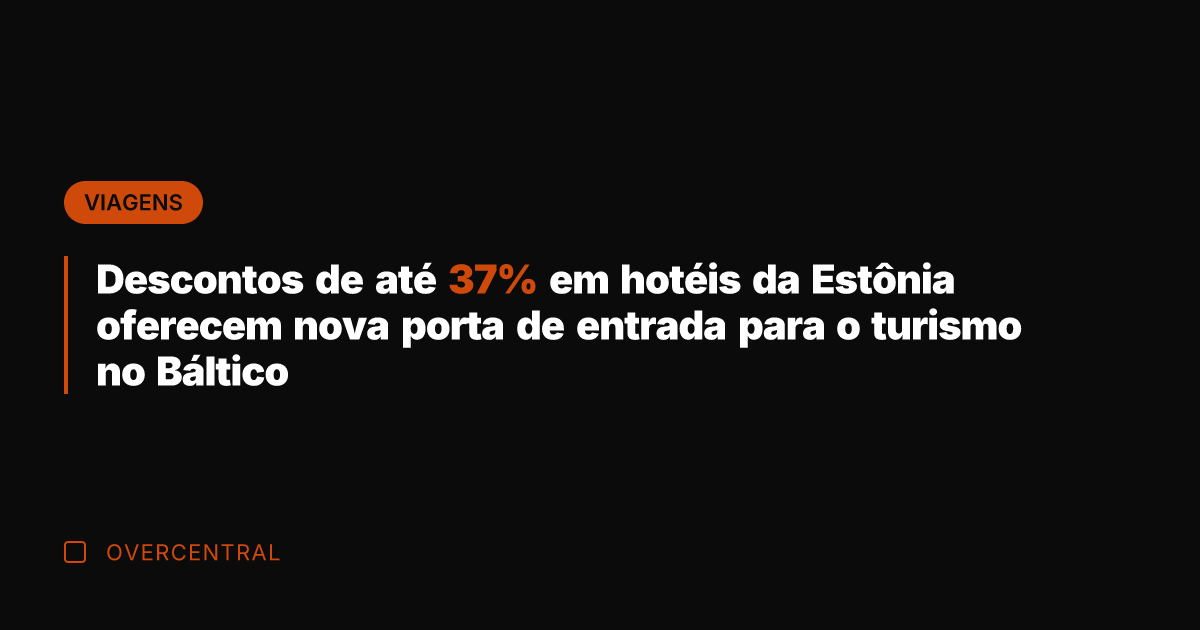 Descontos de até 37% em hotéis da Estônia oferecem nova porta de