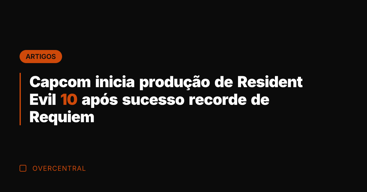 Capcom inicia produção de Resident Evil 10 após sucesso recorde de Requiem