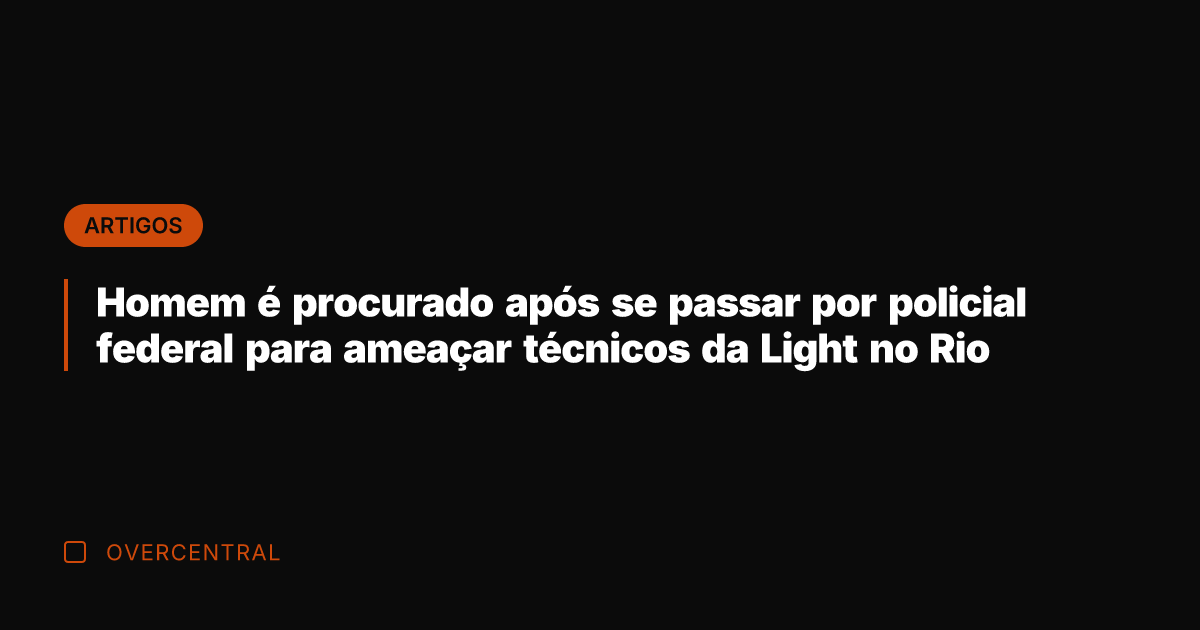 Homem é procurado após se passar por policial federal para ameaçar técnicos