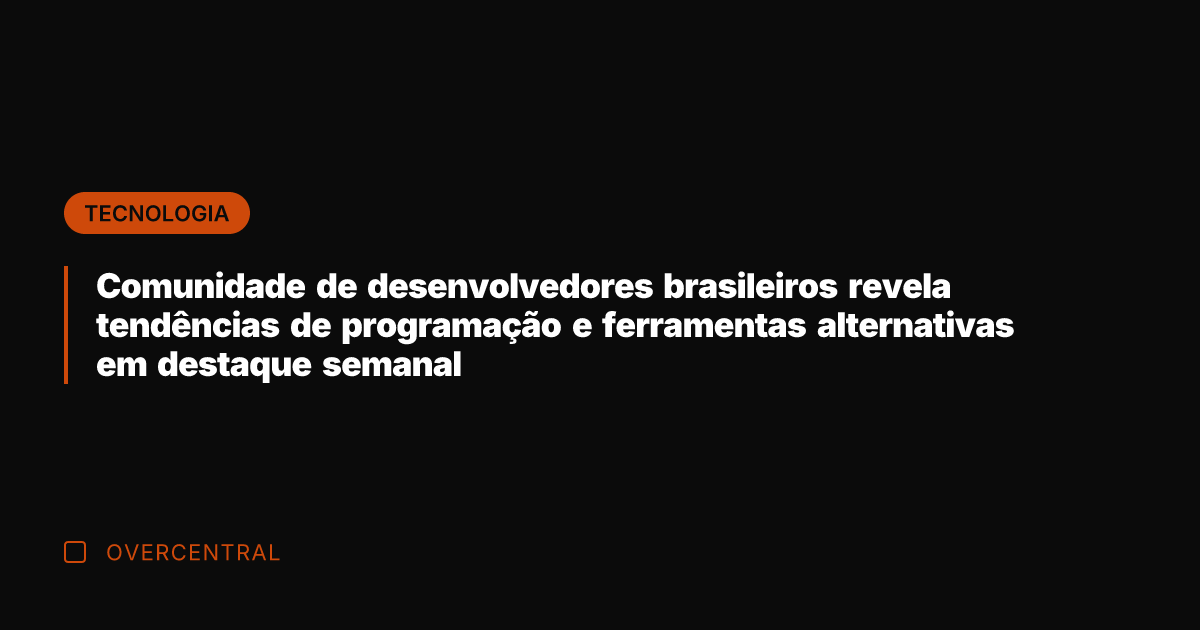 Comunidade de desenvolvedores brasileiros revela tendências de programação e ferramentas alternativas em