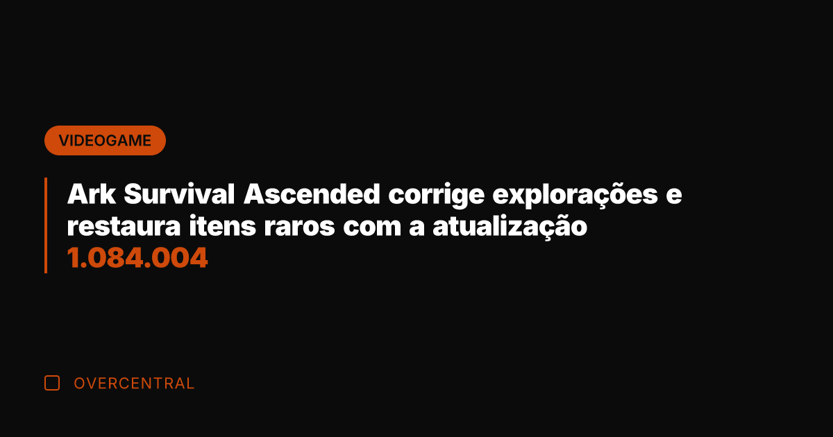 Ark Survival Ascended corrige explorações e restaura itens raros com a atualização Ark Survival Ascended corrige explorações e restaura itens raros com a atualização