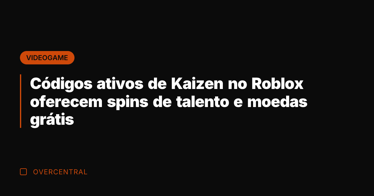 Códigos ativos de Kaizen no Roblox oferecem spins de talento e moedas