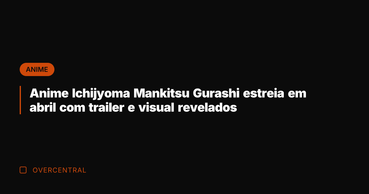 Anime Ichijyoma Mankitsu Gurashi estreia em abril com trailer e visual revelados