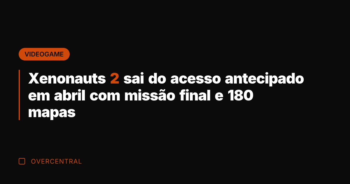 Xenonauts 2 sai do acesso antecipado em abril com missão final e