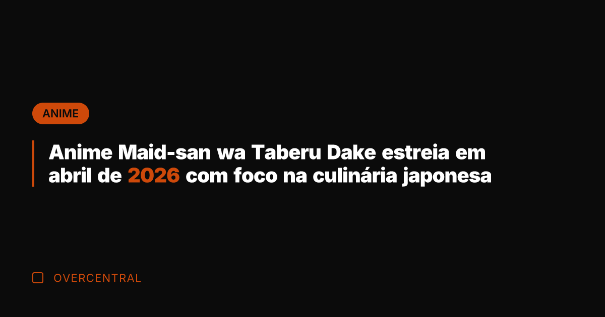 Anime Maid-san wa Taberu Dake estreia em abril de 2026 com foco