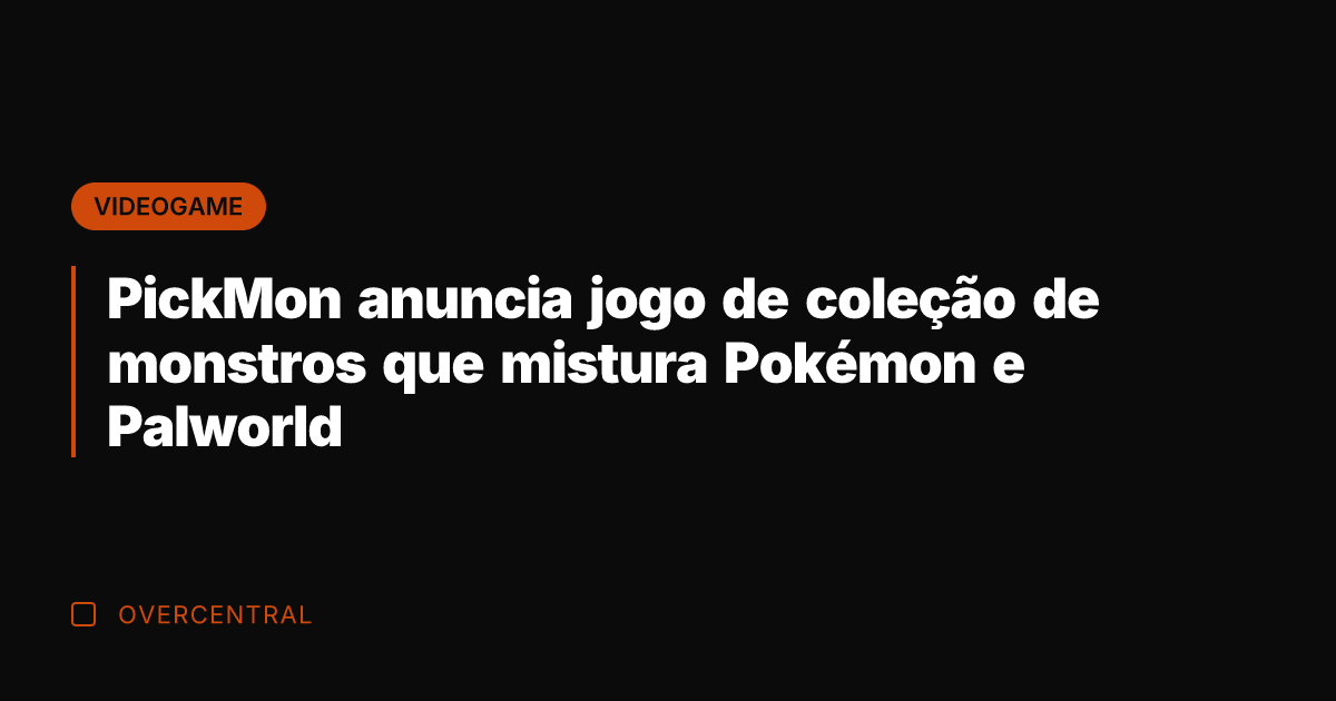 PickMon anuncia jogo de coleção de monstros que mistura Pokémon e Palworld